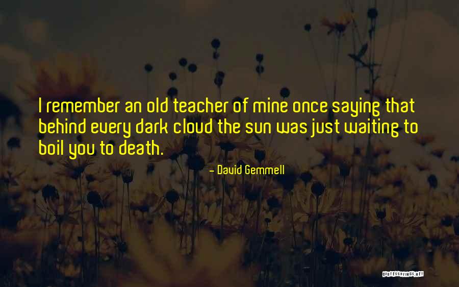 Cutolo Jr Quotes By David Gemmell Cutolo Jr Quotes By David Gemmell