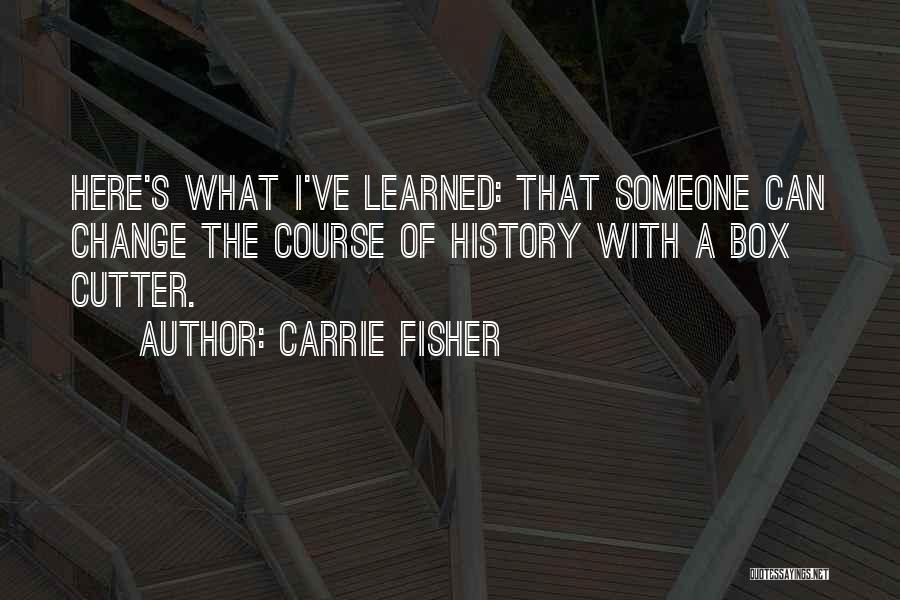 Cutters Quotes By Carrie Fisher