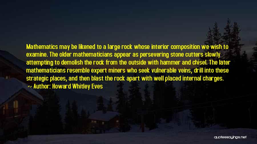 Cutters Quotes By Howard Whitley Eves