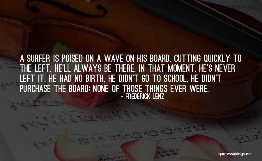 Cutting Board Quotes By Frederick Lenz