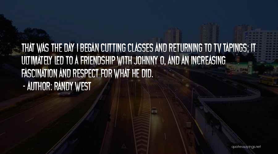 Cutting Classes Quotes By Randy West