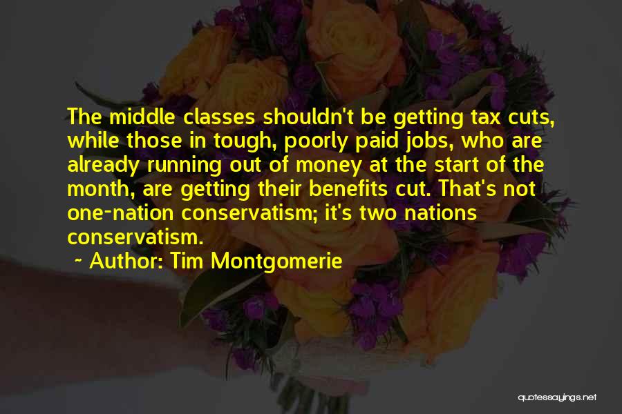 Cutting Classes Quotes By Tim Montgomerie