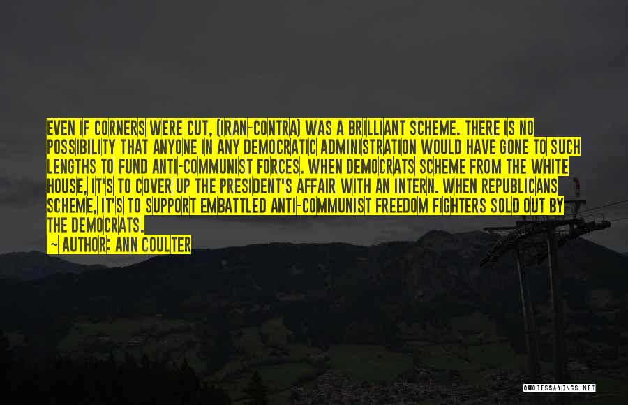 Cutting Corners Quotes By Ann Coulter