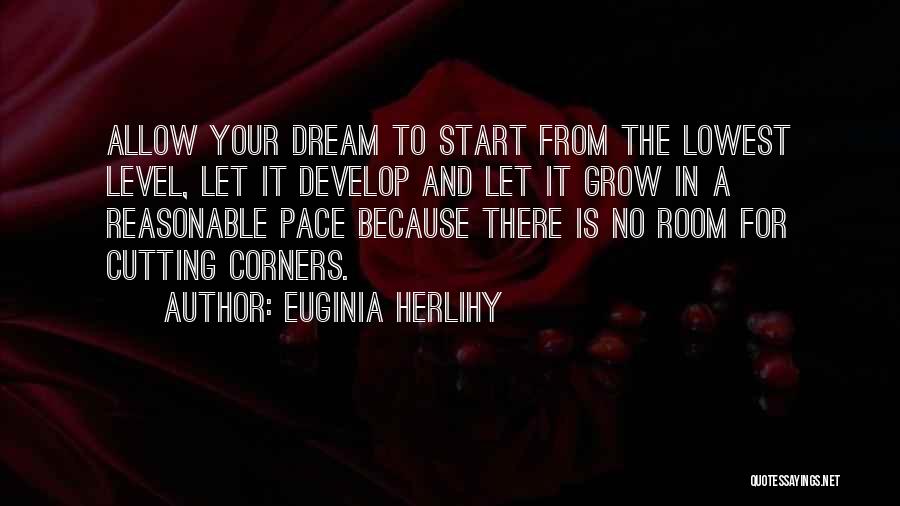 Cutting Corners Quotes By Euginia Herlihy