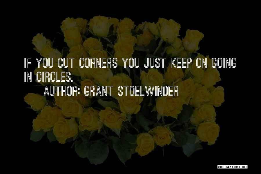 Cutting Corners Quotes By Grant Stoelwinder