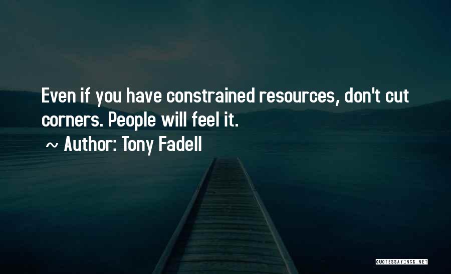 Cutting Corners Quotes By Tony Fadell