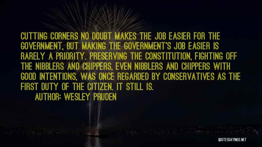 Cutting Corners Quotes By Wesley Pruden