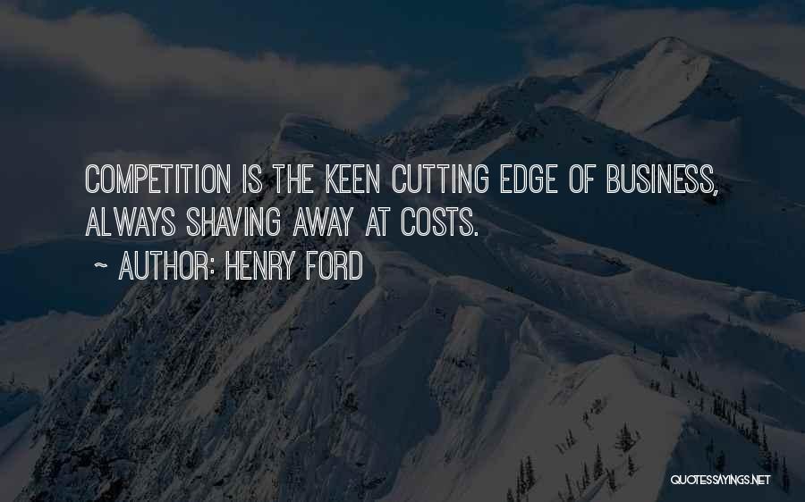 Cutting Costs Quotes By Henry Ford