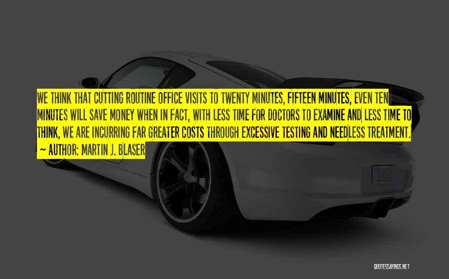 Cutting Costs Quotes By Martin J. Blaser