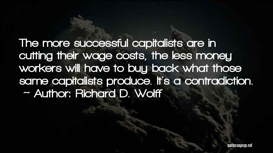 Cutting Costs Quotes By Richard D. Wolff