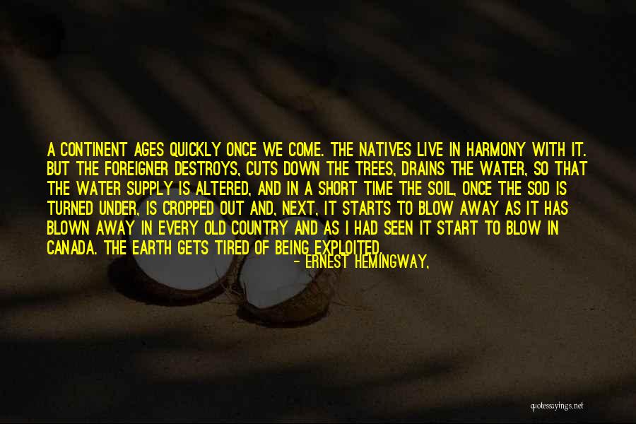 Cutting Down Trees Quotes By Ernest Hemingway,