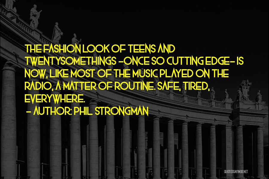 Cutting Edge Fashion Quotes By Phil Strongman