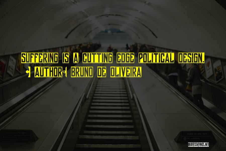 Cutting Edge Quotes By Bruno De Oliveira