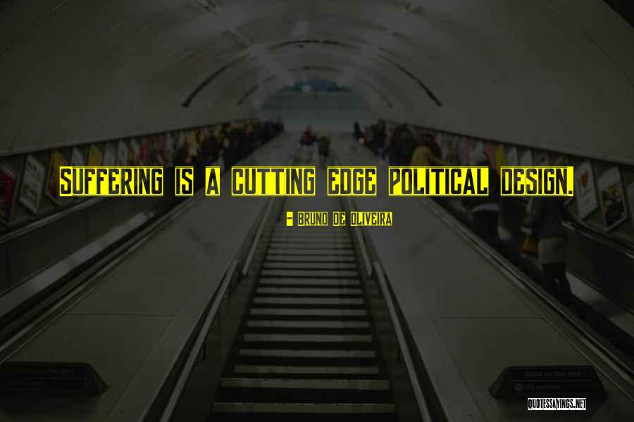 Cutting Edge Quotes By Bruno De Oliveira Cutting Edge Quotes By Bruno De Oliveira