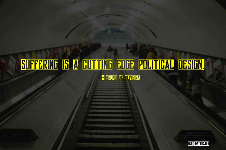 Cutting Edge Quotes By Bruno De Oliveira