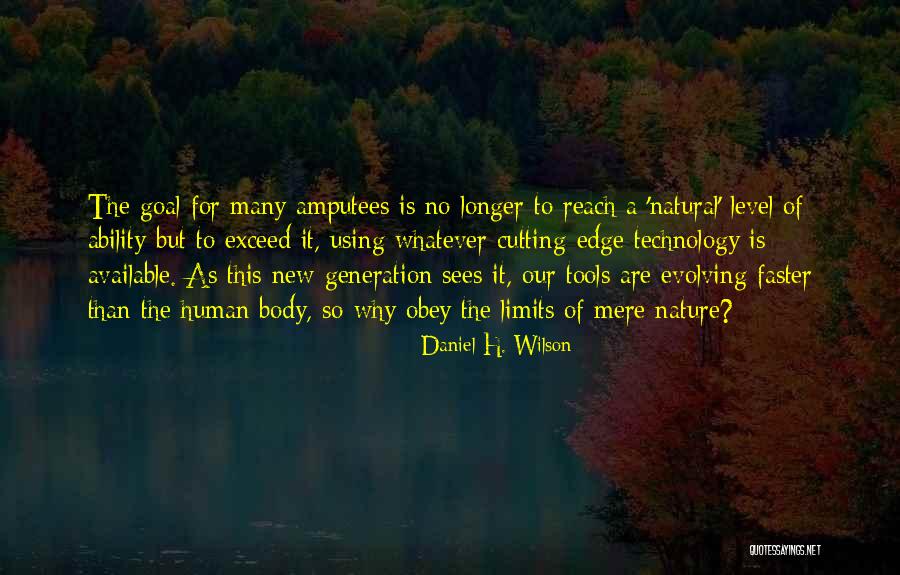Cutting Edge Quotes By Daniel H. Wilson Cutting Edge Quotes By Daniel H. Wilson