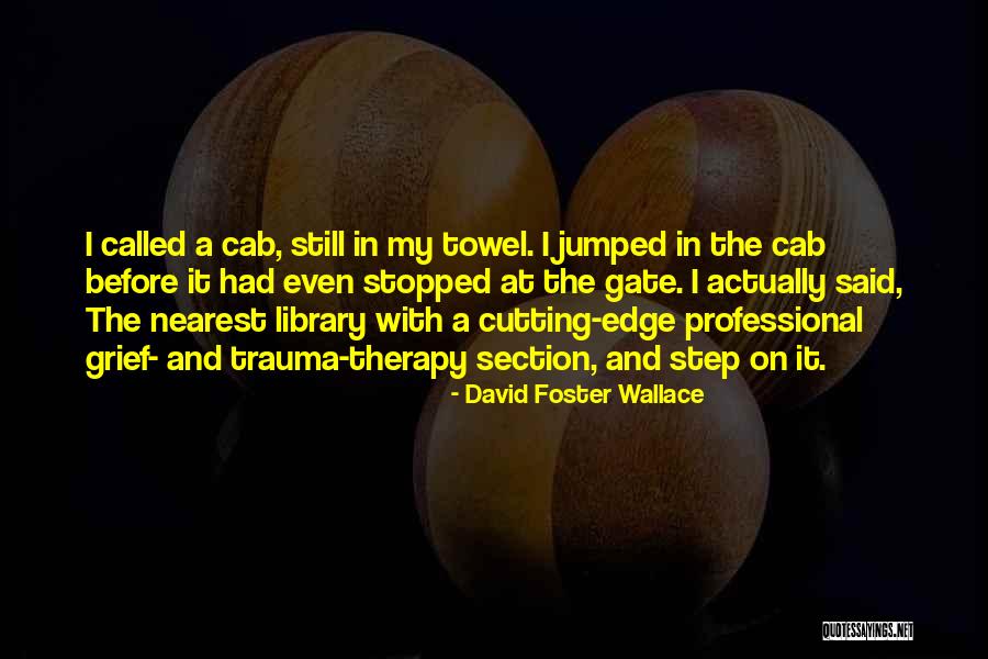 Cutting Edge Quotes By David Foster Wallace Cutting Edge Quotes By David Foster Wallace
