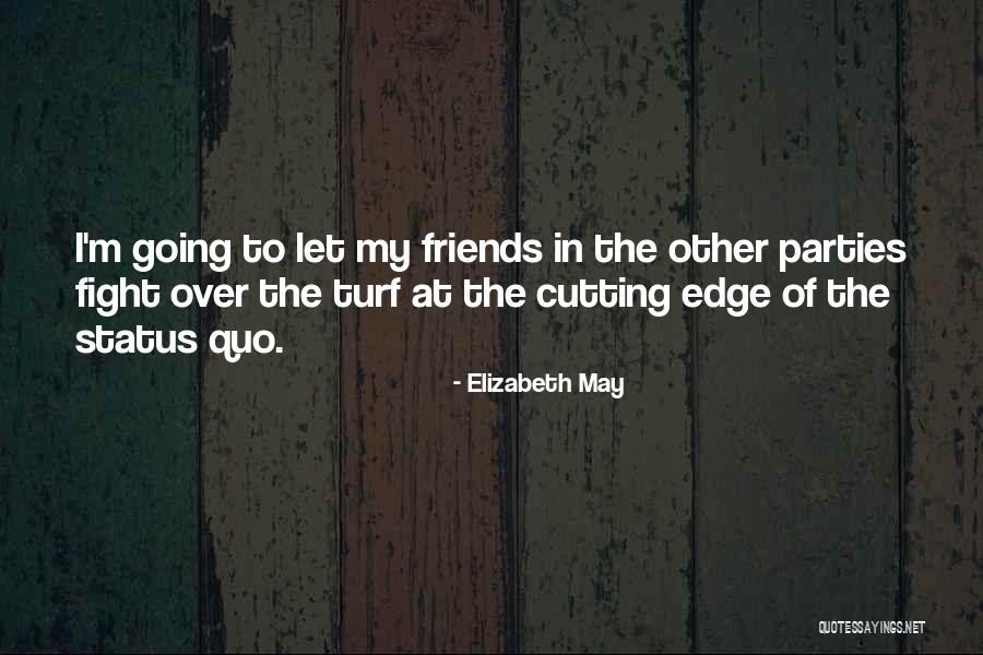 Cutting Edge Quotes By Elizabeth May