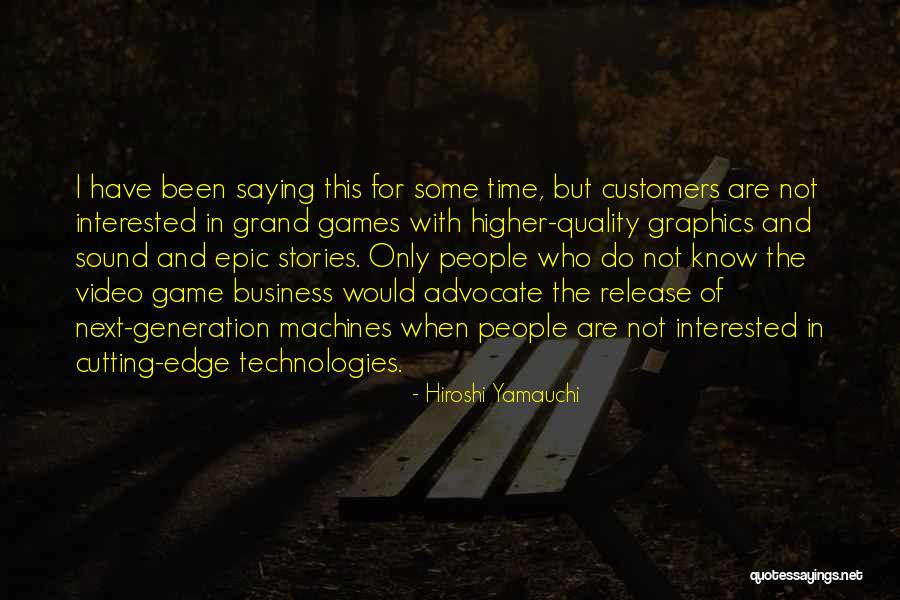 Cutting Edge Quotes By Hiroshi Yamauchi Cutting Edge Quotes By Hiroshi Yamauchi