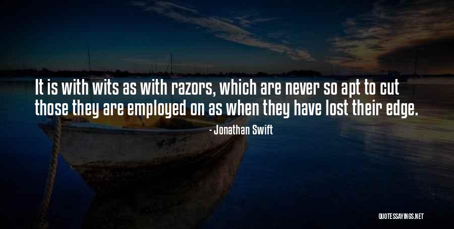 Cutting Edge Quotes By Jonathan Swift