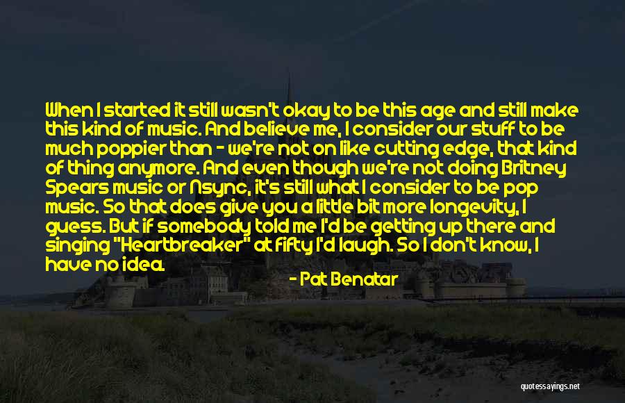 Cutting Edge Quotes By Pat Benatar Cutting Edge Quotes By Pat Benatar