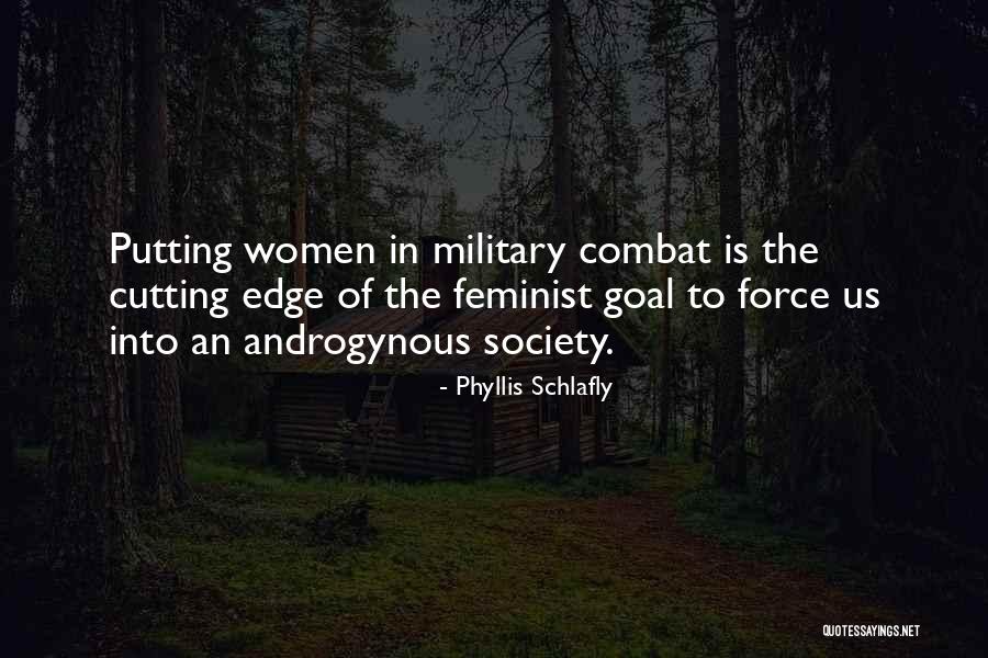 Cutting Edge Quotes By Phyllis Schlafly