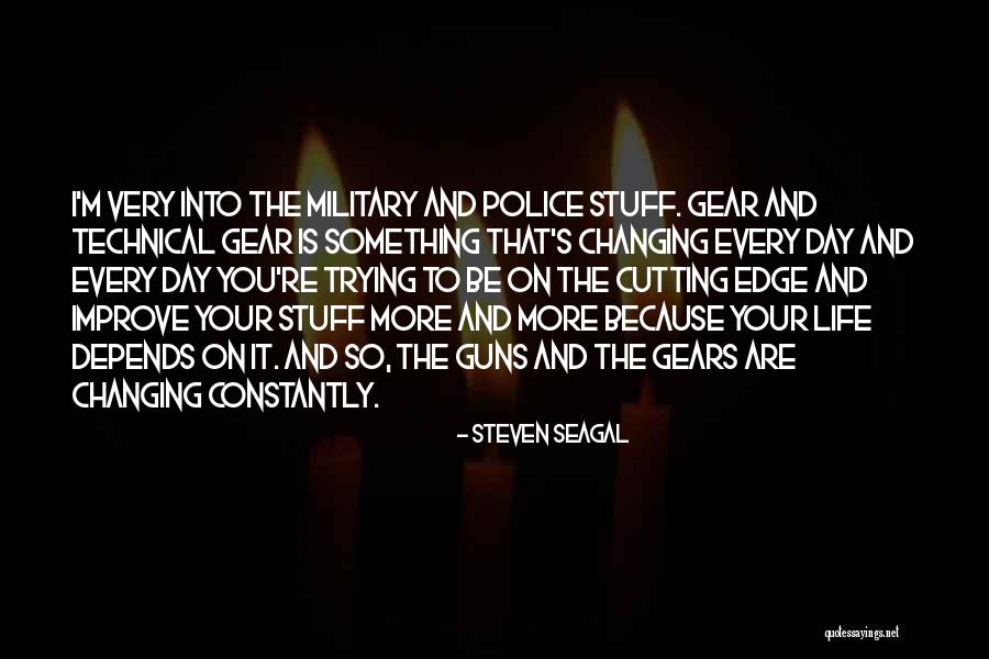 Cutting Edge Quotes By Steven Seagal Cutting Edge Quotes By Steven Seagal
