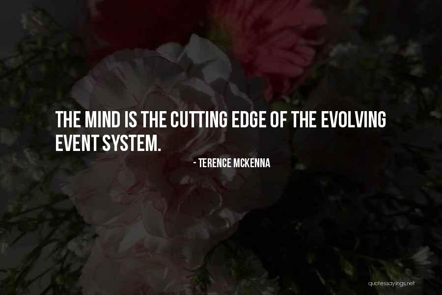 Cutting Edge Quotes By Terence McKenna Cutting Edge Quotes By Terence McKenna