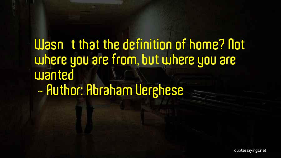 Cutting For Stone My Abyssinia Quotes By Abraham Verghese