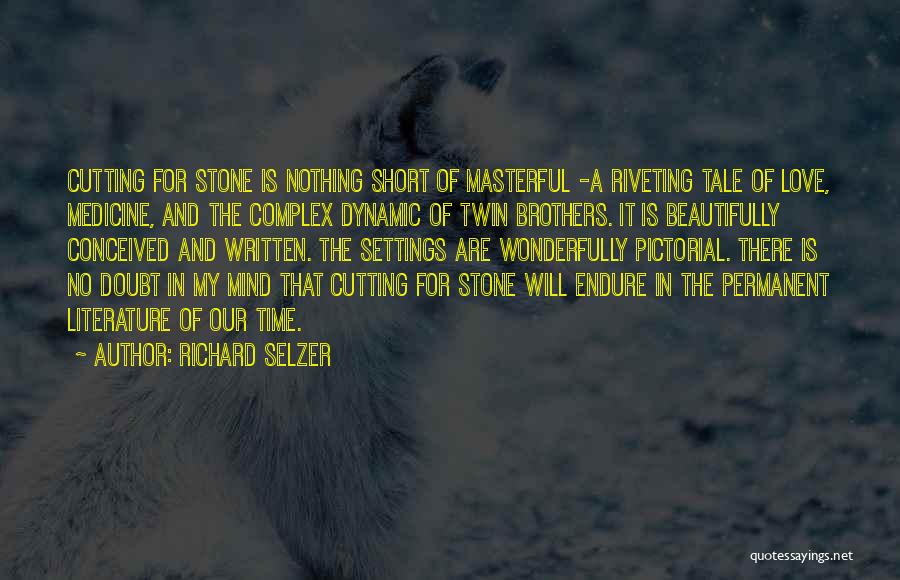 Cutting For Stone Quotes By Richard Selzer