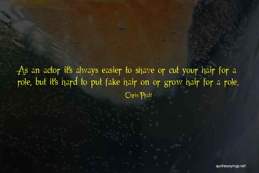 Cutting Hair Off Quotes By Chris Pratt Cutting Hair Off Quotes By Chris Pratt