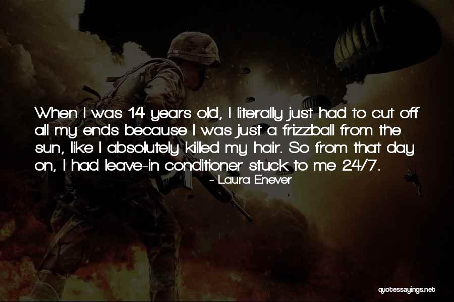Cutting Hair Off Quotes By Laura Enever Cutting Hair Off Quotes By Laura Enever