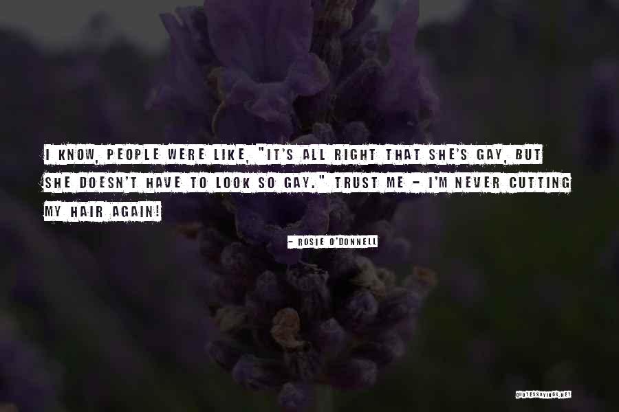 Cutting Hair Off Quotes By Rosie O'Donnell Cutting Hair Off Quotes By Rosie O'Donnell