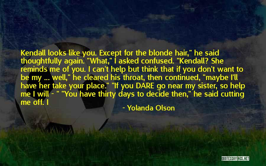 Cutting Hair Off Quotes By Yolanda Olson Cutting Hair Off Quotes By Yolanda Olson