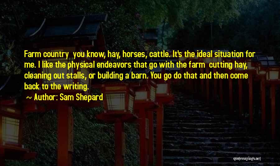 Cutting Horses Quotes By Sam Shepard