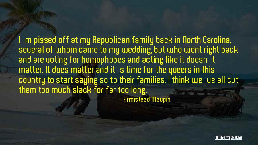 Cutting Off Family Quotes By Armistead Maupin Cutting Off Family Quotes By Armistead Maupin