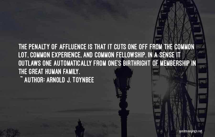 Cutting Off Family Quotes By Arnold J. Toynbee