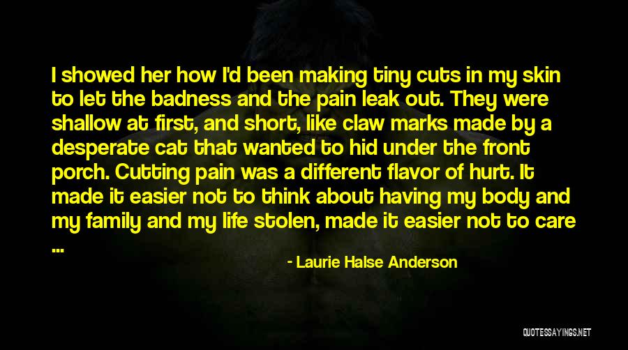 Cutting Off Family Quotes By Laurie Halse Anderson