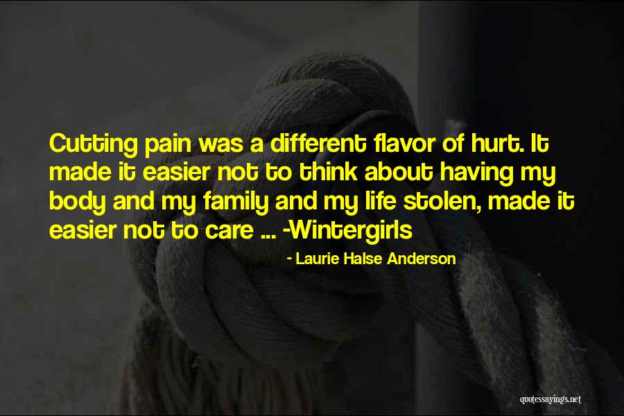 Cutting Off Family Quotes By Laurie Halse Anderson