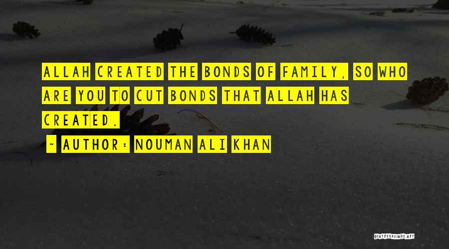 Cutting Off Family Quotes By Nouman Ali Khan