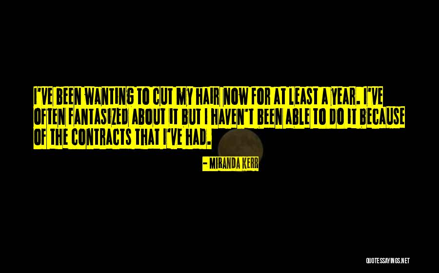 Cutting Off Hair Quotes By Miranda Kerr Cutting Off Hair Quotes By Miranda Kerr