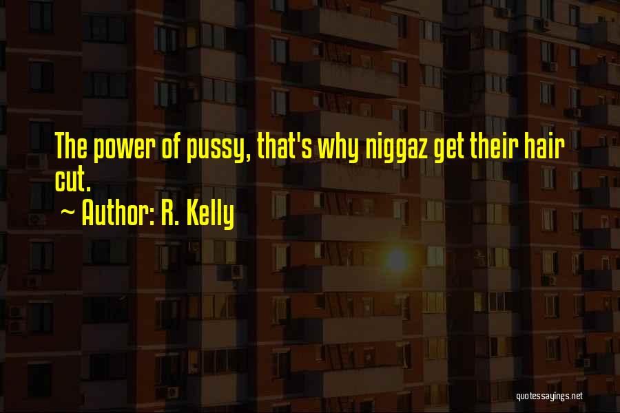 Cutting Off Hair Quotes By R. Kelly