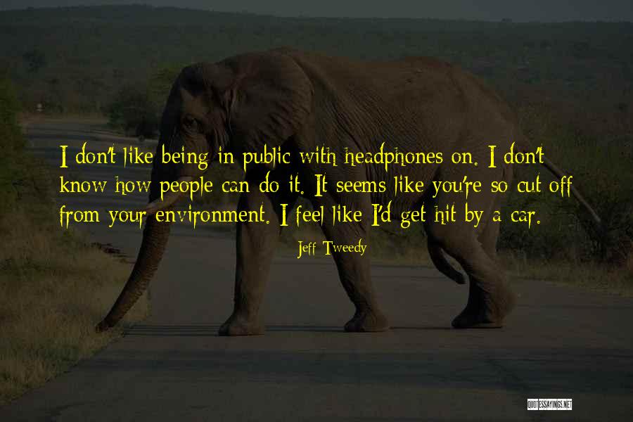 Cutting Off People Quotes By Jeff Tweedy Cutting Off People Quotes By Jeff Tweedy