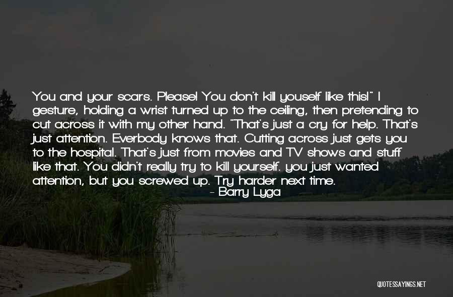 Cutting Scars Quotes By Barry Lyga Cutting Scars Quotes By Barry Lyga
