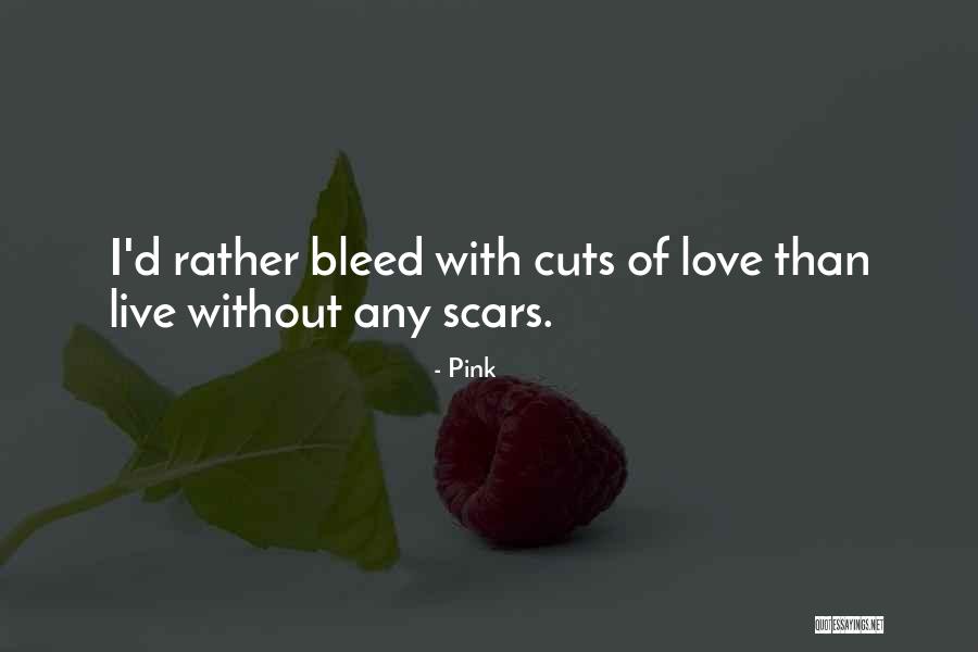 Cutting Scars Quotes By Pink Cutting Scars Quotes By Pink