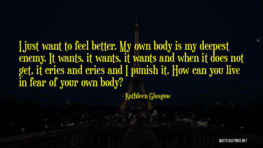 Cutting Self Harm Quotes By Kathleen Glasgow Cutting Self Harm Quotes By Kathleen Glasgow