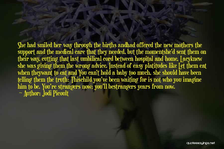 Cutting The Umbilical Cord Quotes By Jodi Picoult