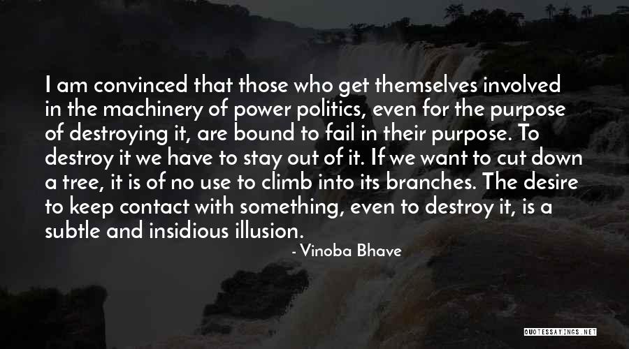 Cutting Themselves Quotes By Vinoba Bhave