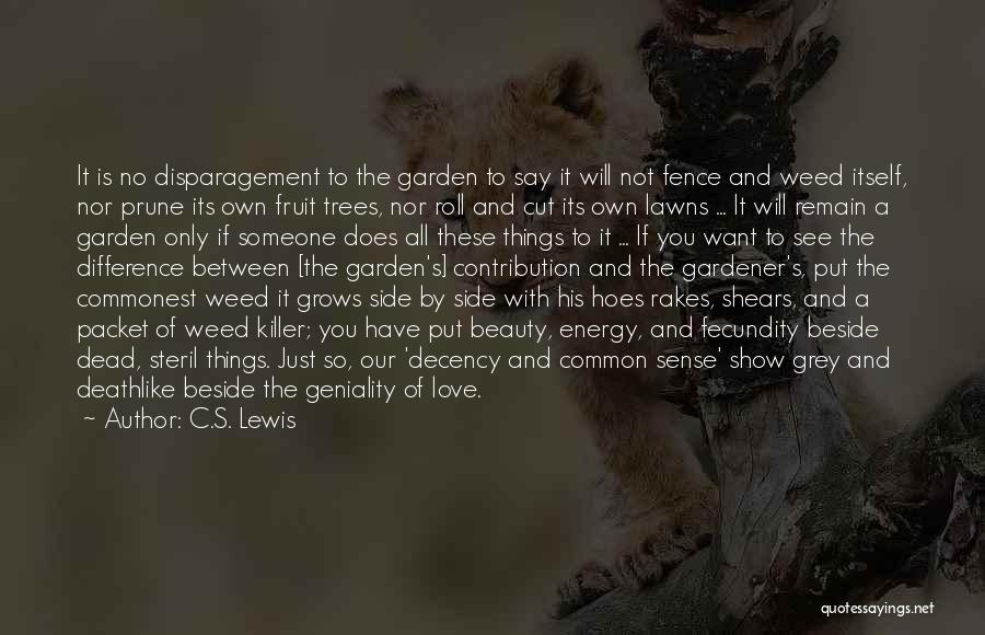 Cutting Trees Quotes By C.S. Lewis