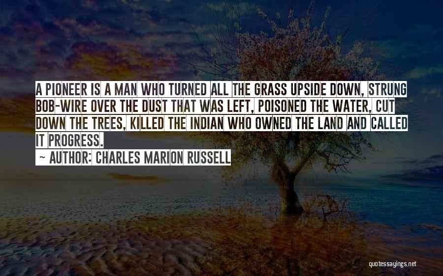 Cutting Trees Quotes By Charles Marion Russell